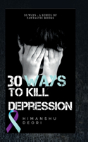 30 ways to kill Depression
