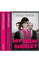 My Mam Shirley