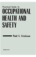Practical Guide to Occupational Health and Safety