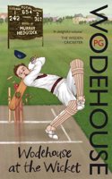 Wodehouse At The Wicket: A Cricketing Anthology(English)