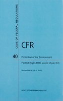 Code of Federal Regulations, Title 40, Protection of Environment, PT. 63 (SEC. 63.8980-End of Part 63), Revised as of July 1, 2010
