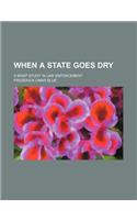 When a State Goes Dry; A Brief Study in Law Enforcement