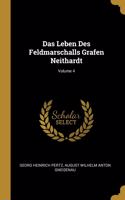 Das Leben Des Feldmarschalls Grafen Neithardt; Volume 4