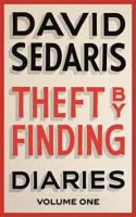 Theft by Finding: Diaries: Volume One