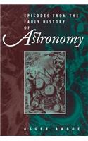 Episodes from the Early History of Astronomy