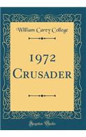 1972 Crusader (Classic Reprint)