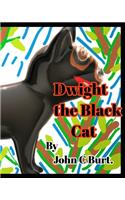 Dwight the Black Cat.