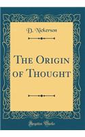 The Origin of Thought (Classic Reprint)