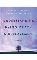 Understanding Dying, Death, and Bereavement