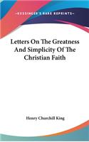 Letters On The Greatness And Simplicity Of The Christian Faith