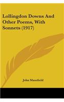 Lollingdon Downs And Other Poems, With Sonnets (1917): (English)