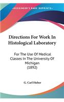 Directions For Work In Histological Laboratory
