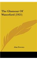 Glamour Of Waterford (1921)