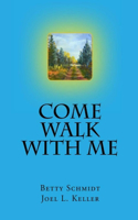 Come Walk With Me