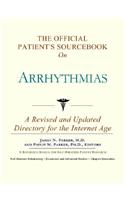 Official Patient's Sourcebook on Arrhythmias