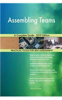 Assembling Teams A Complete Guide - 2019 Edition