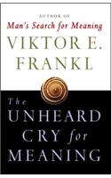 Unheard Cry for Meaning: Psychotherapy and Humanism