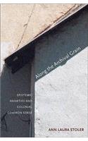 Along the Archival Grain: Epistemic Anxieties and Colonial Common Sense(English)