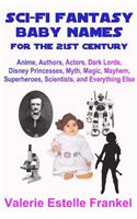 Sci-Fi Fantasy Baby Names for the Twenty-First Century