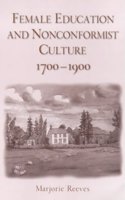 Female Education and Non-Conformist Culture 1700-1900 Paperback â€“ 1 June 2000