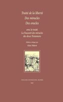 Traite de la Liberte (Attribue a Fontenelle) des Miracles, des Oracles, avec le Traite 