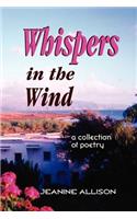 Whispers in the Wind: A Collection of Poetry(English)