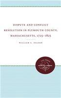 Dispute and Conflict Resolution in Plymouth County, Massachusetts, 1725-1825