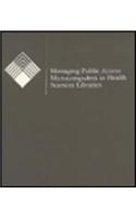 Managing Public Access Microcomputers in Health Sciences Libraries