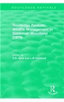 Routledge Revivals: Wildlife Management in Savannah Woodland (1979)