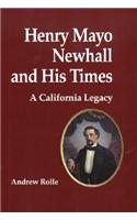 Henry Mayo Newhall and His Times