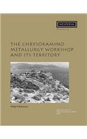 The Chrysokamino Metallurgy Workshop and its Territory