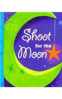 Shoot for the Moon: (Petites S.)
