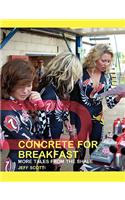 Concrete for Breakfast