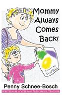 Mommy Always Comes Back