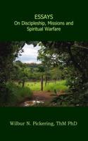 Essays: Discipleship, Missions, Spiritual Warfare