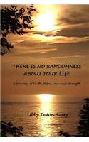 There is No Randomness About Your Life