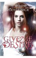 Give Me Desire - Reason Series #3
