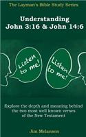 Understanding John 3: 16 & John 14:6