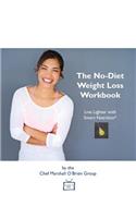 The No-Diet Weight Loss Workbook