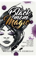 Black Mom Magic