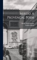 Mireio. A Provencal Poem