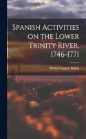 Spanish Activities on the Lower Trinity River, 1746-1771