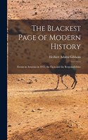 Blackest Page of Modern History; Events in Armenia in 1915, the Facts and the Responsibilities