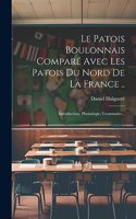 Patois Boulonnais Comparé Avec Les Patois Du Nord De La France ..