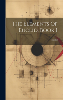 Elements Of Euclid, Book 1