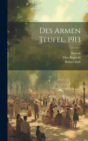 Des Armen Teufel, 1913