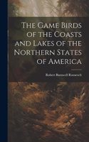 Game Birds of the Coasts and Lakes of the Northern States of America