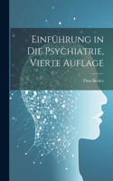 Einführung in die Psychiatrie, Vierte Auflage