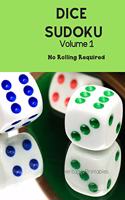 Dice Sudoku Volume 1: No Rolling Required