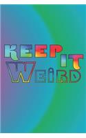 Keep It Weird